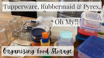 Tupperware, Rubbermaid & Pyrex...How to Organize Food Storage Containers