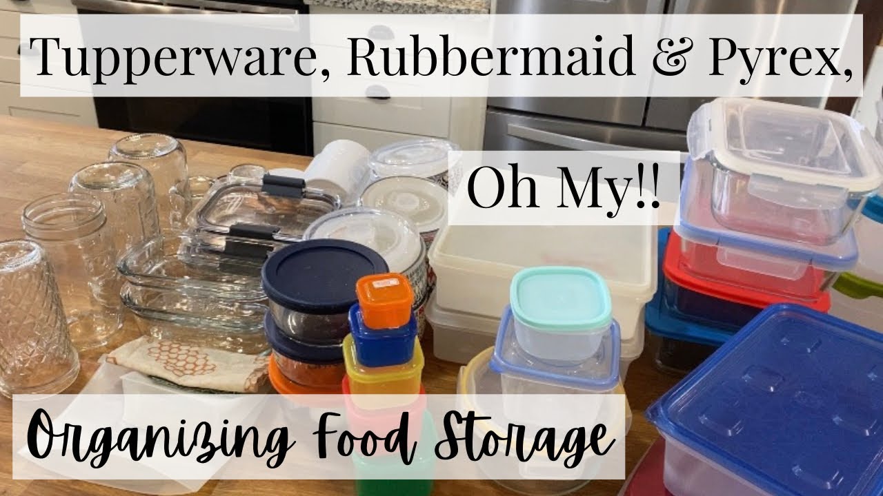 Tupperware, Rubbermaid \u0026 Pyrex...How to Organize Food Storage Containers