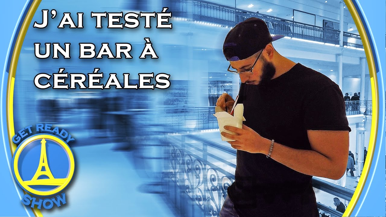 J'ai testé un bar à céréales ! - GET READY SHOW #2