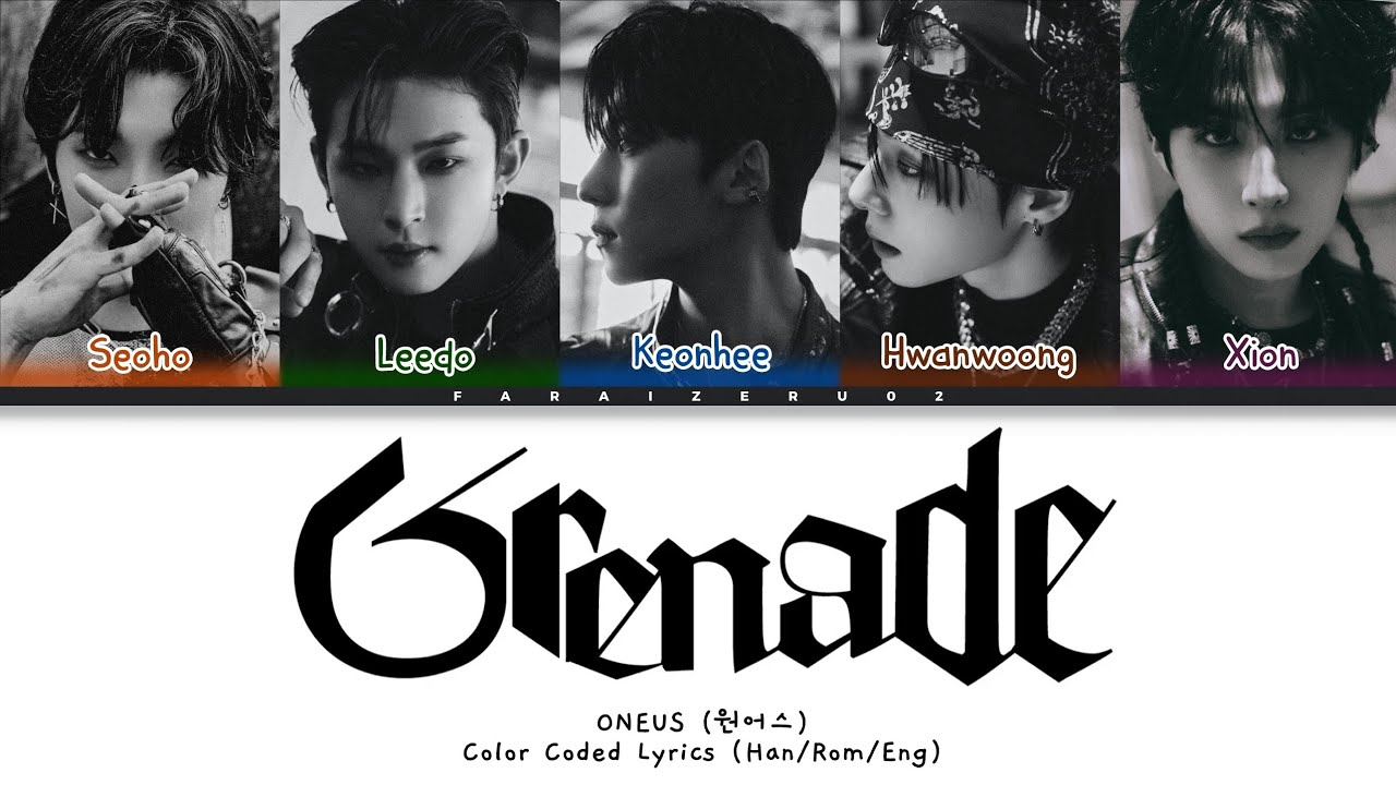 ONEUS (원어스) Grenade - Color Coded Lyrics (Han/Rom/Eng)