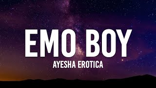 Ayesha Erotica - Emo Boy (Lyrics) \