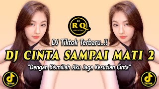 DJ CINTA SAMPAI MATI 2 (KANGEN BAND) DENGAN BISMILLAH AKU JAGA KESUCIAN CINTA FULL BASS