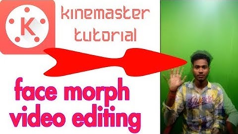 Kinemaster editing tutorial | how to make face morph video in Android?