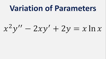 Differential Equations Variation of Parameters: x^2y