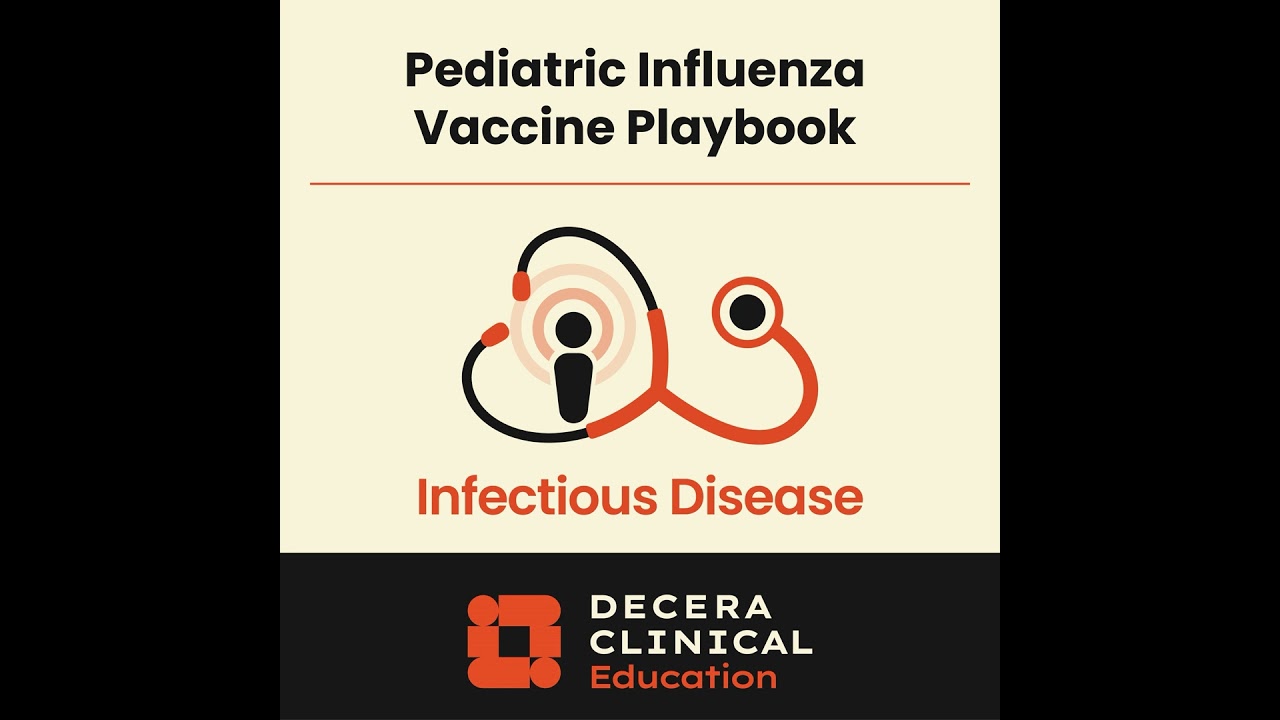 The Pediatric Influenza Vaccine Playbook Podcast: Proven Paths to Prevention
