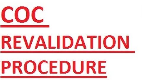 COC REVALIDATION PROCEDURE