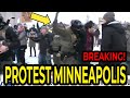 BREAKING - Protest Break Out Minneapolis - Federal Agents Clash With Protesters!