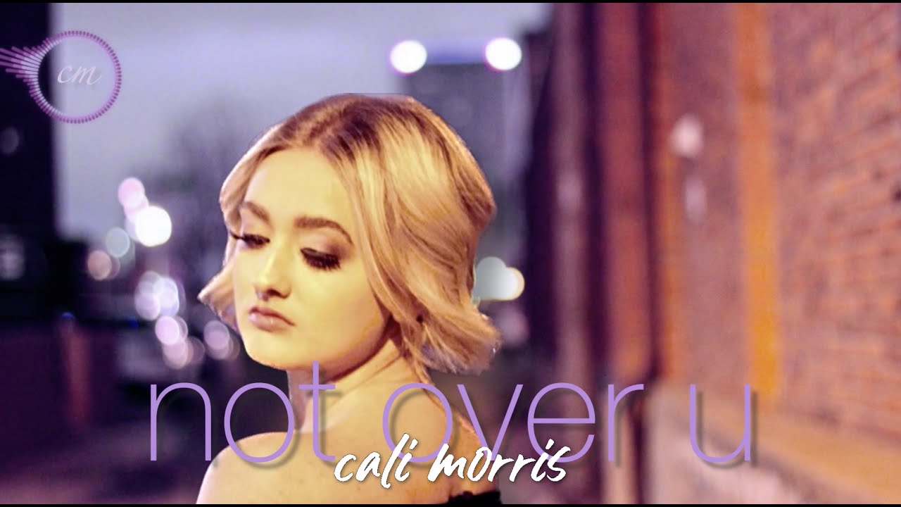 Watch Cali Morris "Not Over U" Lyric Video on YouTube Watch Cali Morris "Not Over U" Lyric Video on YouTube