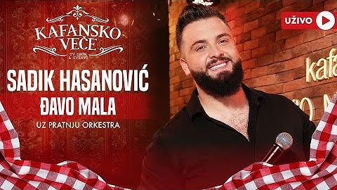 SADIK HASANOVIC - DJAVO MALA | UZIVO UZ ORKESTAR | 2024 | KAFANSKO VECE
