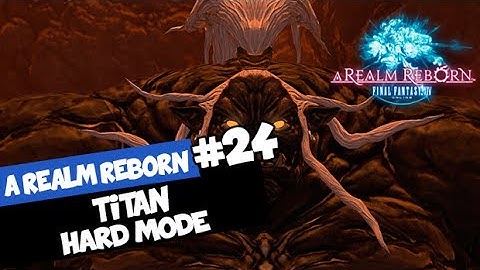 Final Fantasy XIV: A Realm Reborn - Titan Hard Mode - Gameplay