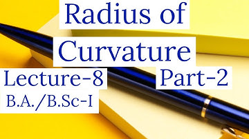 Radius of curvature|part-2|lecture-8|B.A./B.Sc-I|KUK