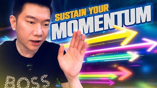 How To Sustain MOMENTUM
