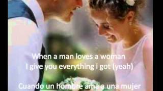 When a man loves a woman - Michael Bolton (lyrics in English and Spanish)