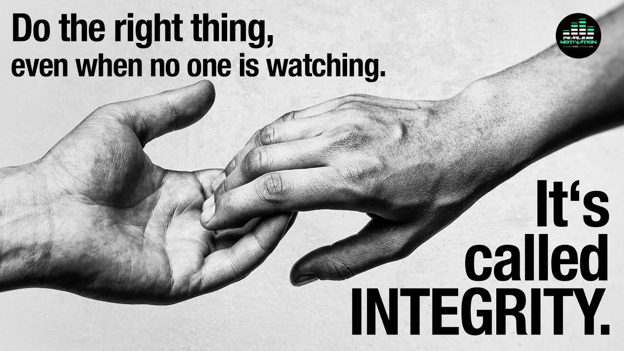 Do Right Even When No One Is Looking