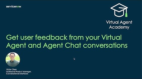 Virtual Agent Academy: Get user feedback from Virtual Agent and Agent Chat conversations