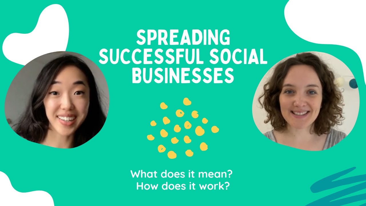 Spreading successful social businesses: what does it mean? How does it work?