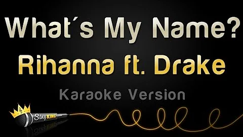 Rihanna, Drake - What's My Name? (Karaoke Version)