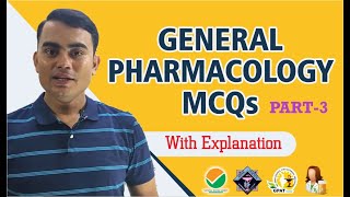 GENERAL PHARMACOLOGY MCQs WITH EXPLANATION(PART-3)  | GPAT | NIPER | DRUG INSPECTOR | PHARMACIST