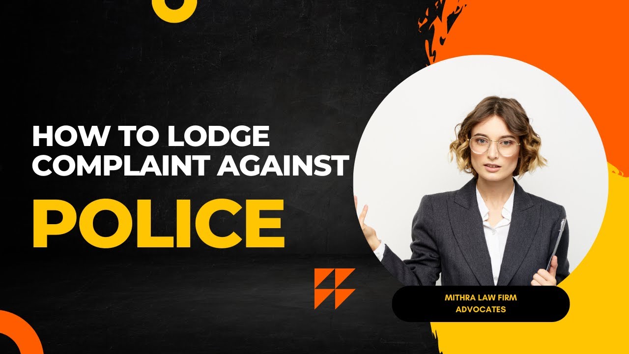 Justice in Your Hands Steps to Lodge a Complaint Against Police Abuse ...