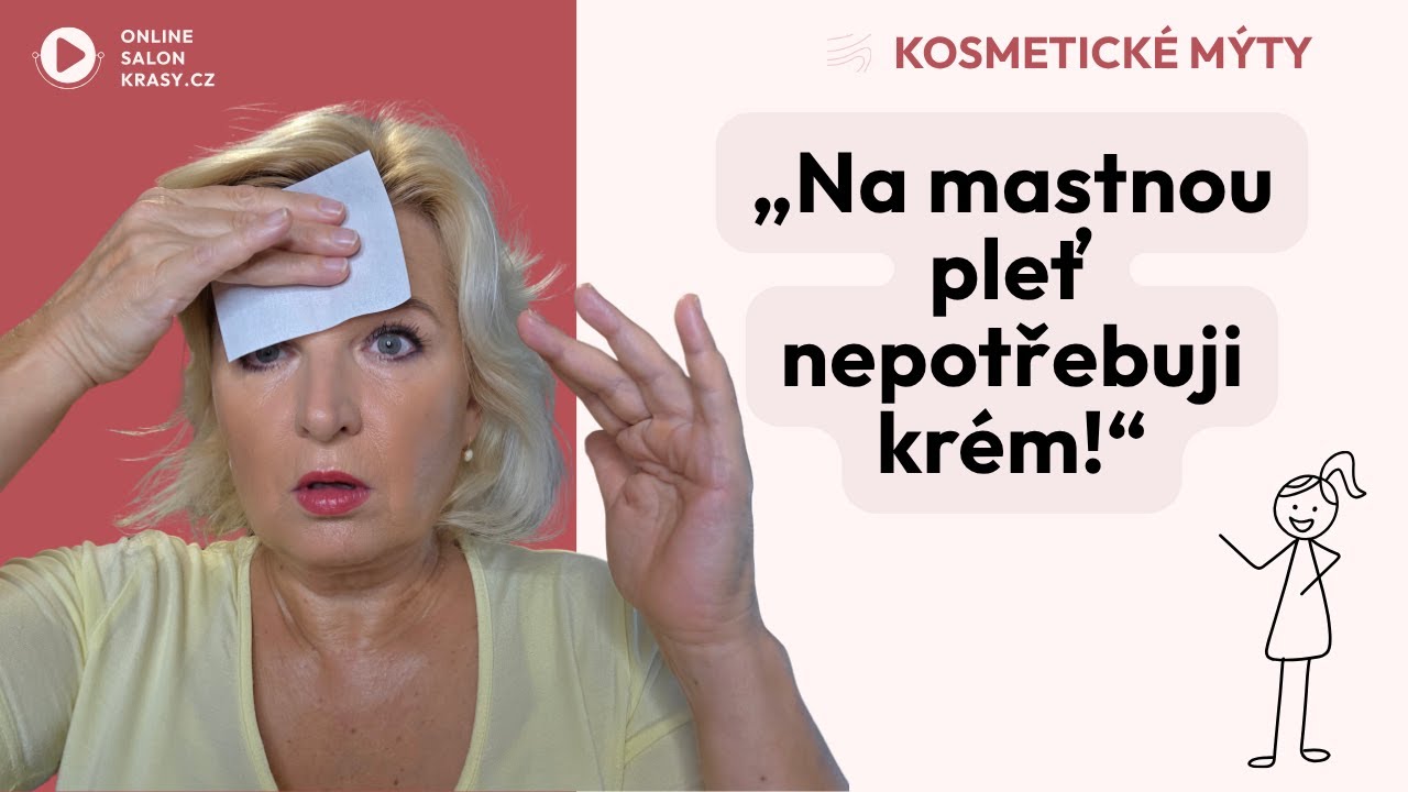 Proč mastná pleť bez krému trpí víc, než si myslíte?