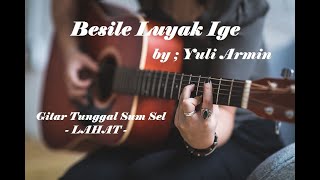 Besile Luyak Ige - Yuly Armin, Gitar Tunggal Sumatera Selatan #Lahat