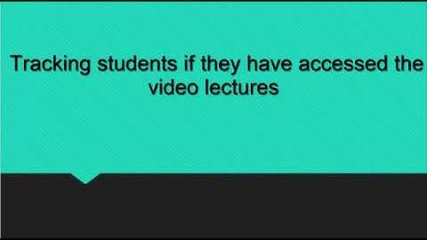 Tracking Video Lecture Access in Moodle