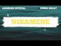 REDMOON OFFICIAL NISAMEHE Ft SIMBA GREAT OFFICIAL AUDIO REDMOON OFFICIAL NISAMEHE Ft SIMBA GREAT OFFICIAL AUDIO