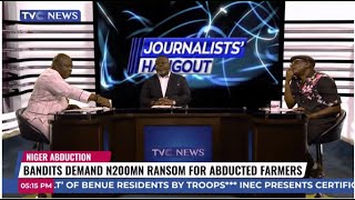 Journalists' Hangout | Bandits Demand N200MN Ransom For Abducted Farmers In Niger