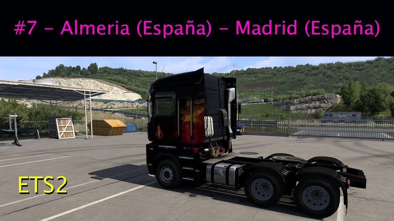 #7 - ETS2 - Ruta Almeria (España) - Madrid (España) - No voices, only game sounds