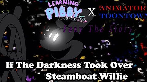 If The Darkness Took Over Steamboat Willie | Pibby X Animator ToonTowns (Learning With Pibby)