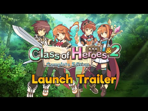 Class of Heroes 1 & 2: Complete Edition | Launch Trailer