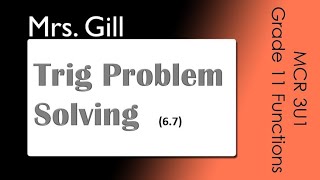 Problem Solving - Trigonometry (MCR3U1: 6.7)