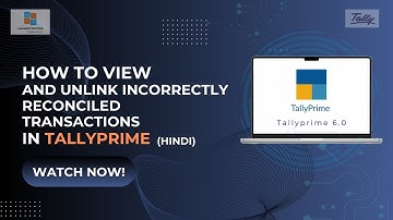 How to View and Unlink Incorrectly Reconciled Transactions in TallyPrime (Hindi) I4QSI TallyPrime