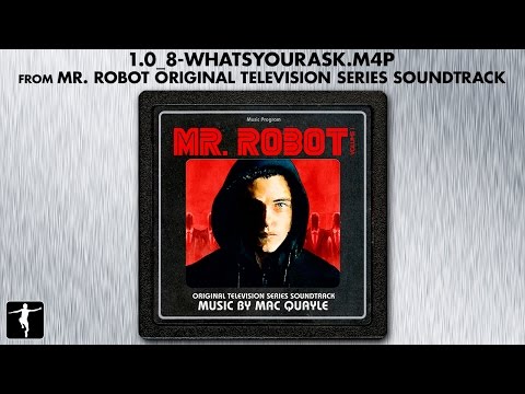 Mr. Robot Volume 1 - "1.0_8-whatsyourask.m4p" by Mac Quayle (Official Video)