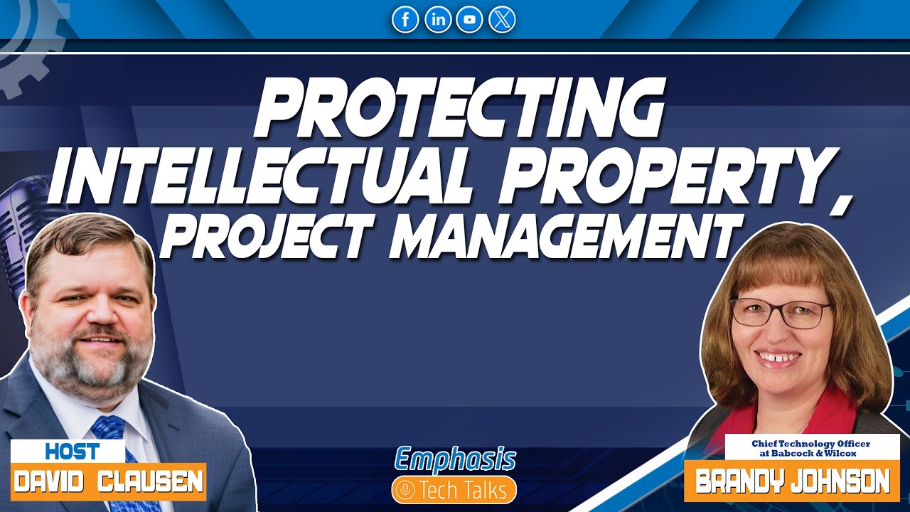 Protecting Intellectual Property, Project Management with Brandy Johnson, CTO at Babcock & Wilcox