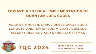 Toward a 2D Local Implementation of Quantum LDPC Codes | Berthusen, Devulapalli, Schoute, Childs