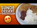 SUNDE DESSERT PANDEKAGER! - DEN ULTIMATIVE MORGENMAD!