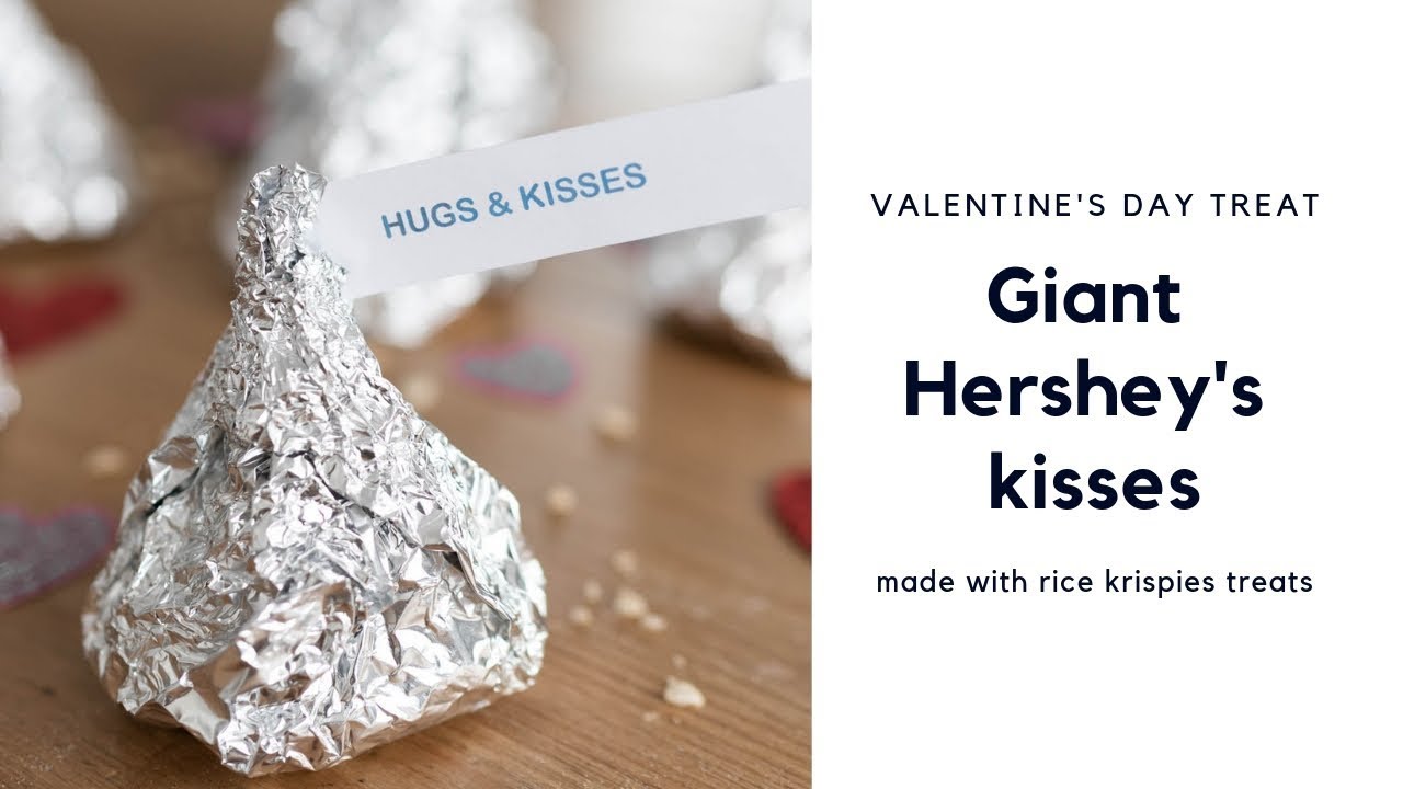 giant-hershey-s-kisses-valentines-day-treat-rice-krispie-treats-youtube