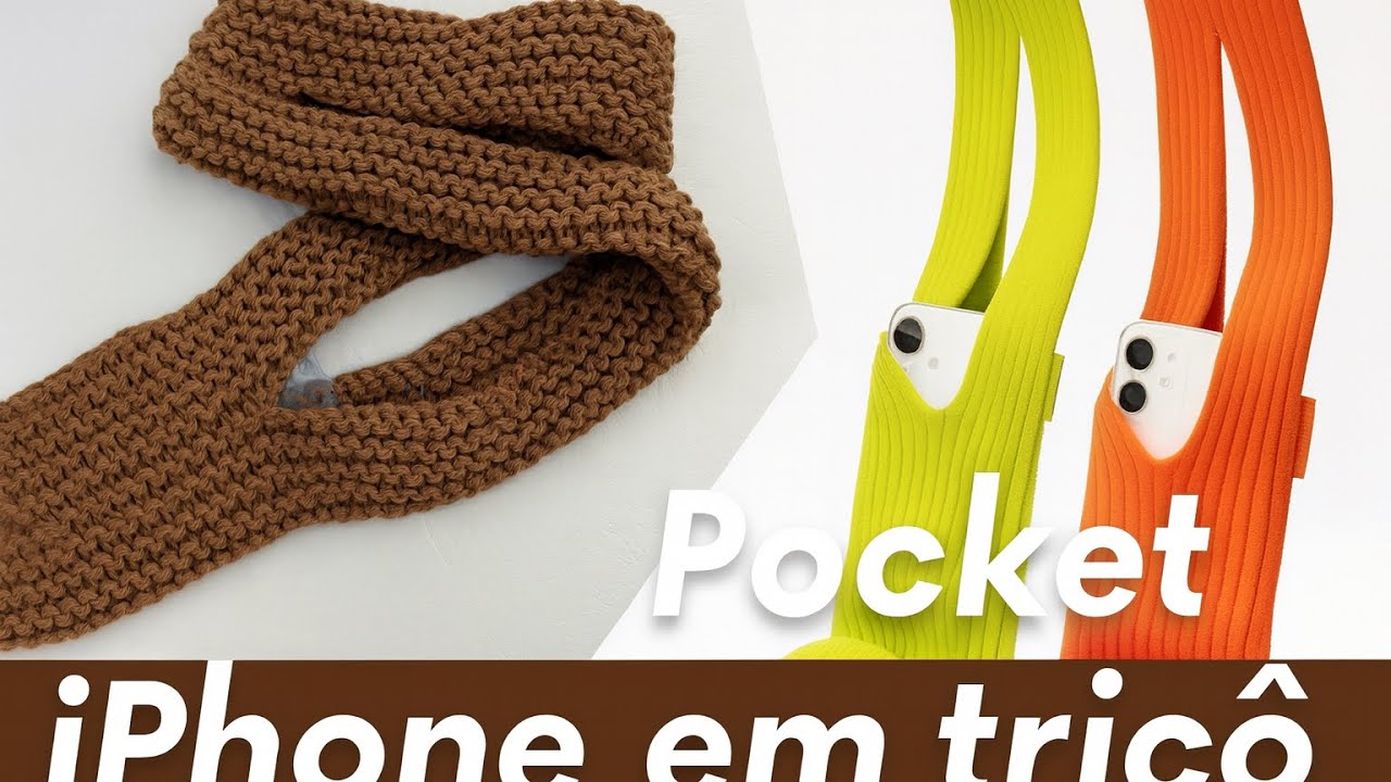 Porta Celular de Tricô — inspirado no Pocket Iphone-Simples e Rápido