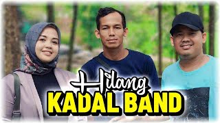 KADAL BAND - HILANG ( OFFICIAL VIDEO MUSIC )