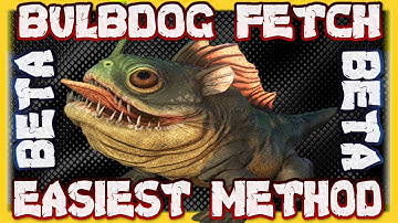 Ark Survival Evolved : Genesis Part 2 Bulbdog Fetch Beta Easiest Method