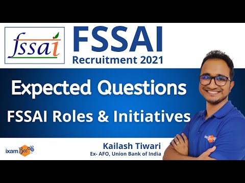 FSSAI Exam 2021 | Expected Questions | FSSAI Roles & Initiatives | By Kailash Tiwari