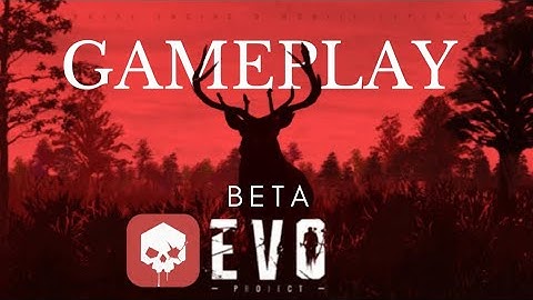 Project Evo Mobile Beta Gameplay (1st. Survival Game)