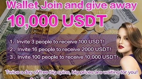 Use imToken wallet to pay 0.1USDT to join us and get up to 10000USDT for free