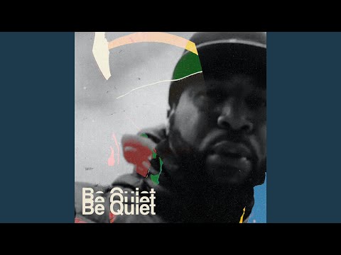 Be Quiet - Instrumental