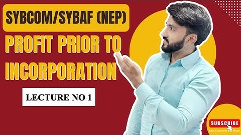 #1 SYBCOM SYBAF | Profit Prior to Incorporation || Sem 3 | Siraj Shaikh | Mumbai University |
