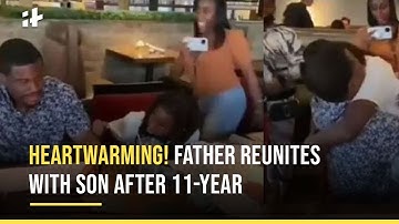 Heartwarming! Father Reunites With Son After 11-year Of Prison Sentence