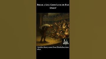 Why Actors Say ""Break a Leg"" EXPLAINED