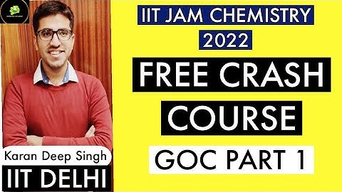 GOC 01 | FREE CRASH COURSE FOR IIT JAM CHEMISTRY 🔥| IIT JAM 2022