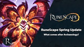 What comes after Archaeology? - RuneScape Spring Update (May 2020)